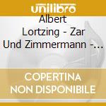 Albert Lortzing - Zar Und Zimmermann - Munich 1976 (2 Cd)