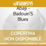 Abaji - Badouin'S Blues cd musicale di Abaji