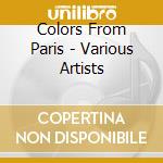 Colors From Paris - Various Artists cd