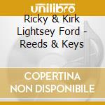 Ricky & Kirk Lightsey Ford - Reeds & Keys cd