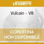 Vulcain - V8 cd
