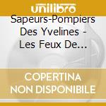 Sapeurs-Pompiers Des Yvelines - Les Feux De La Rampe cd musicale