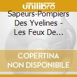 Sapeurs-Pompiers Des Yvelines - Les Feux De La Rampe cd