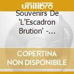 Souvenirs De 'L'Escadron Brution' - Souvenirs De 'L'Escadron Brution' cd