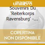Souvenirs Du 'Reiterkorps Ravensburg' - Souvenirs Du 'Reiterkorps Ravensburg' cd