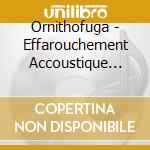 Ornithofuga - Effarouchement Accoustique Des Oiseaux cd