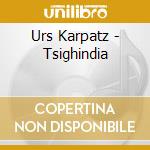 Urs Karpatz - Tsighindia cd musicale di Urs Karpatz