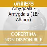 Amygdala - Amygdala (1Er Album) cd musicale di Amygdala