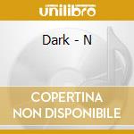 Dark - N cd