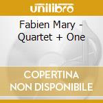 Fabien Mary - Quartet + One cd musicale di Fabien Mary