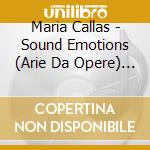 Maria Callas - Sound Emotions (Arie Da Opere) (2 Cd) cd