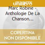 Marc Robine - Anthologie De La Chanson Traditionnelle cd