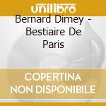Bernard Dimey - Bestiaire De Paris cd
