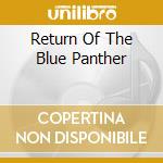 Return Of The Blue Panther cd musicale di FALCO TAV