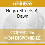 Negro Streets At Dawn
