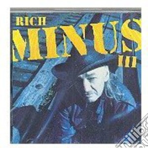 Minus, Rich - Iii cd musicale di RICH MINUS