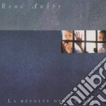 Rene' Aubry - La Revolte Des Enfants cd