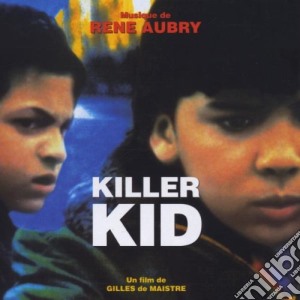 Rene' Aubry - Killer Kid cd musicale di O.S.T.