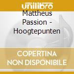 Mattheus Passion - Hoogtepunten cd