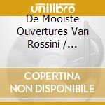 De Mooiste Ouvertures Van Rossini / Various cd