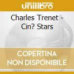 Charles Trenet - Cin? Stars cd