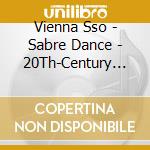 Vienna Sso - Sabre Dance - 20Th-Century Russian Balle cd