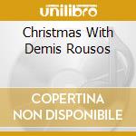 Christmas With Demis Rousos cd musicale di Terminal Video