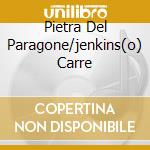 Pietra Del Paragone/jenkins(o) Carre cd musicale di ROSSINI