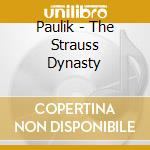 Paulik - The Strauss Dynasty cd