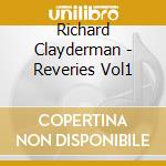 Richard Clayderman - Reveries Vol1 cd