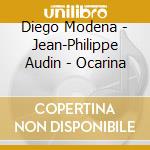 Diego Modena - Jean-Philippe Audin - Ocarina cd