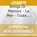 Strings Or - Memory - La Mer - Toute La Pluie Tombe Sur Moi ? cd