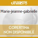 Marie-jeanne-gabrielle cd