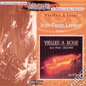 Jean Pierre Lecuyer - Vielles A Roue Matin 1 cd musicale di JEAN PIERRE LECUYER
