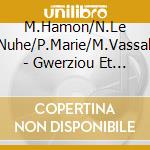 M.Hamon/N.Le Nuhe/P.Marie/M.Vassall - Gwerziou Et Chants Haute. cd