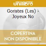 Goristes (Les) - Joyeux No cd