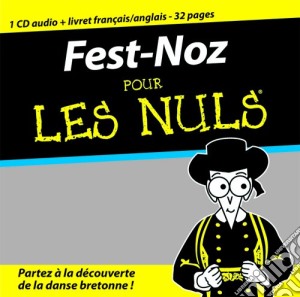 Fest-noz Pour Les Nuls - Apprendre La Dance Bretonne cd musicale di Fest