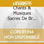 Chants & Musiques Sacres De Br - Soni (Fra)
