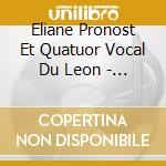 Eliane Pronost Et Quatuor Vocal Du Leon - Cantiques Et Noels Breton cd