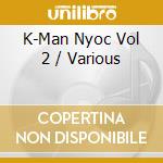 K-Man Nyoc Vol 2 / Various cd