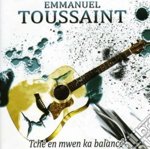 Toussaint, Emmanuel - Tch? En Mwen Ka Balanc? cd musicale di Toussaint, Emmanuel
