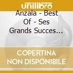 Anzala - Best Of - Ses Grands Succes Vol 2 cd
