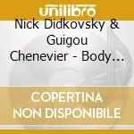 Nick Didkovsky & Guigou Chenevier - Body Parts cd