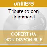 Tribute to don drummond cd musicale di Rico