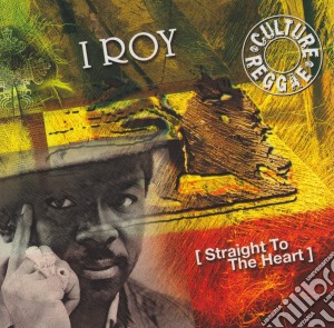 I Roy - Straight To The Heart cd musicale di I Roy
