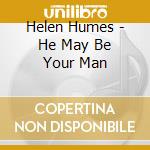 Helen Humes - He May Be Your Man cd