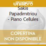 Sakis Papadimitriou - Piano Cellules cd