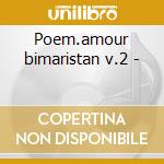 Poem.amour bimaristan v.2 - cd
