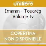 Imaran - Touareg Volume Iv cd