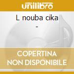 L nouba cika - cd